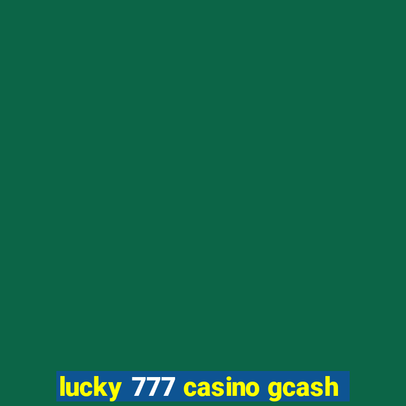 lucky 777 casino gcash