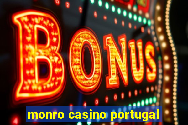 monro casino portugal