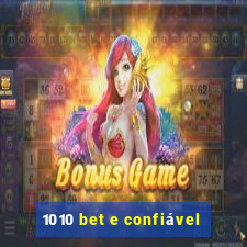 1010 bet e confiável