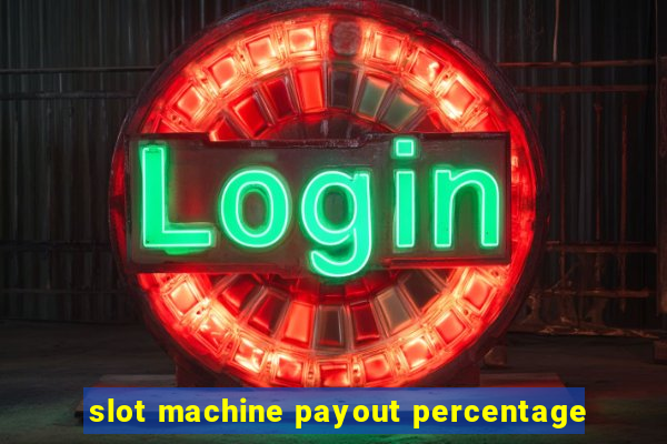 slot machine payout percentage