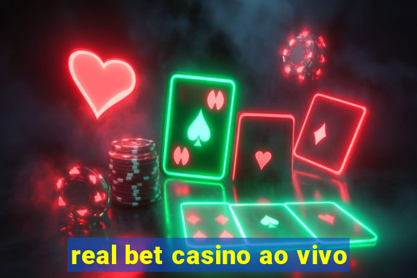 real bet casino ao vivo