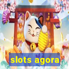 slots agora