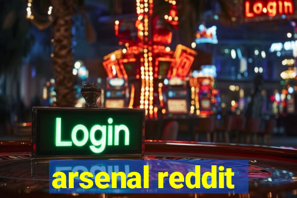 arsenal reddit