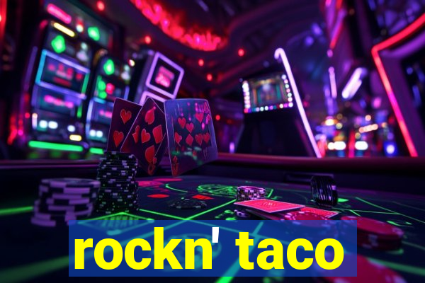 rockn' taco