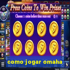 como jogar omaha