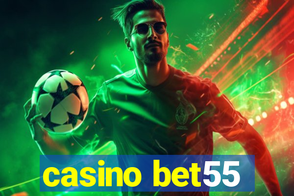 casino bet55