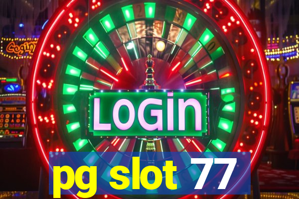 pg slot 77