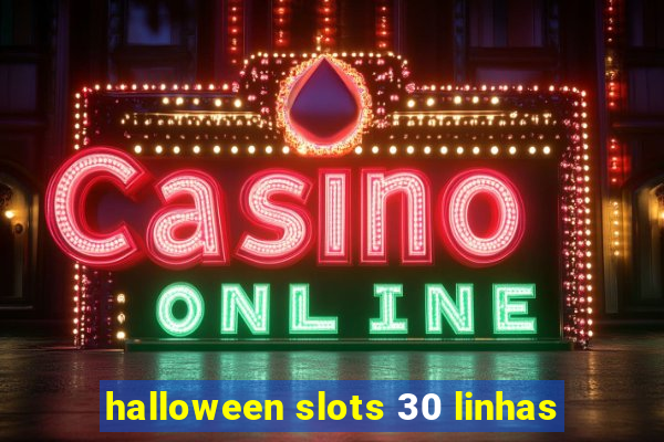 halloween slots 30 linhas