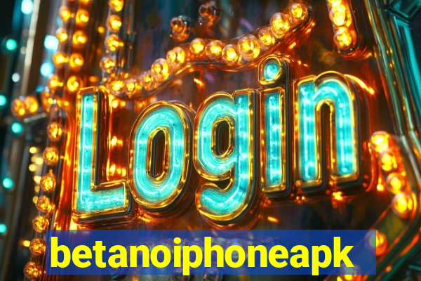 betanoiphoneapk