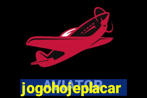 jogohojeplacar