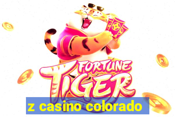 z casino colorado