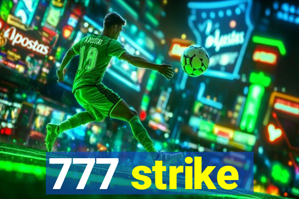 777 strike