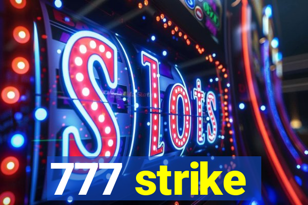 777 strike