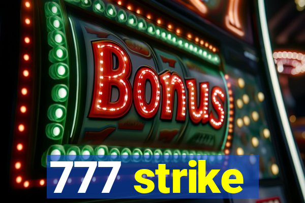 777 strike