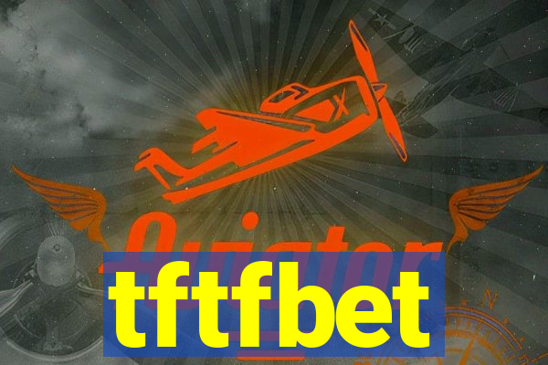 tftfbet