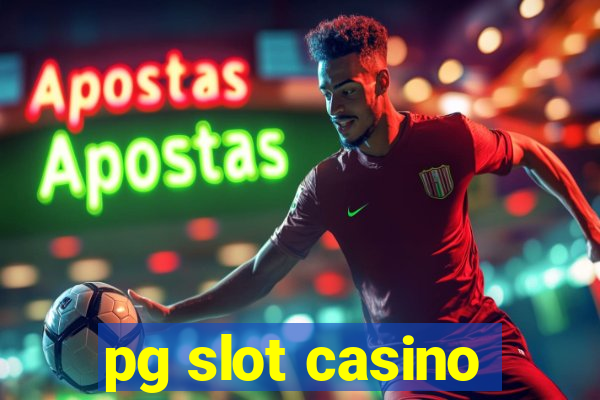 pg slot casino