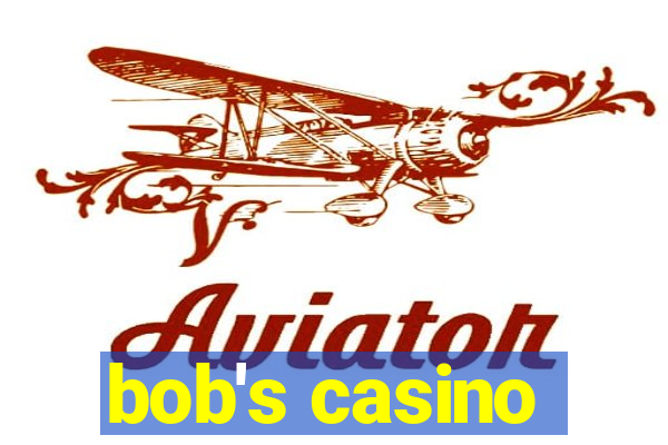 bob's casino