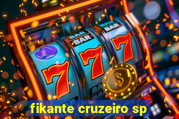 fikante cruzeiro sp