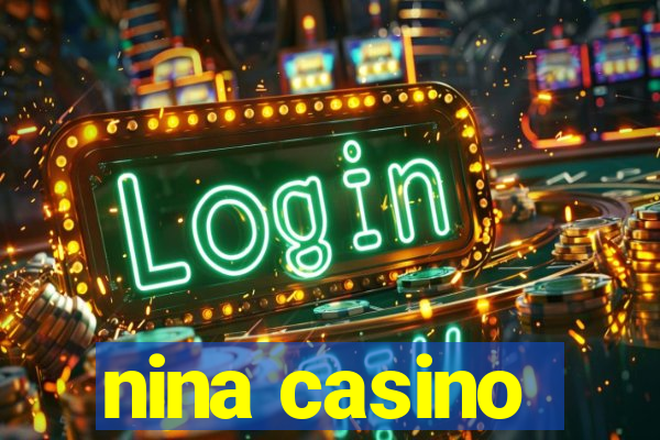 nina casino