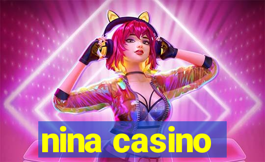 nina casino