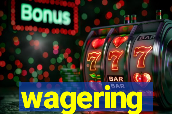 wagering