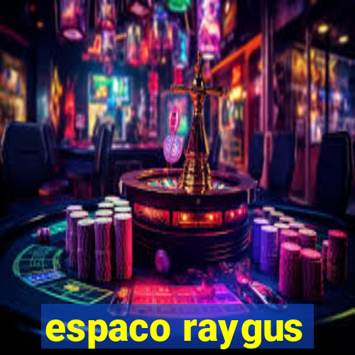 espaco raygus