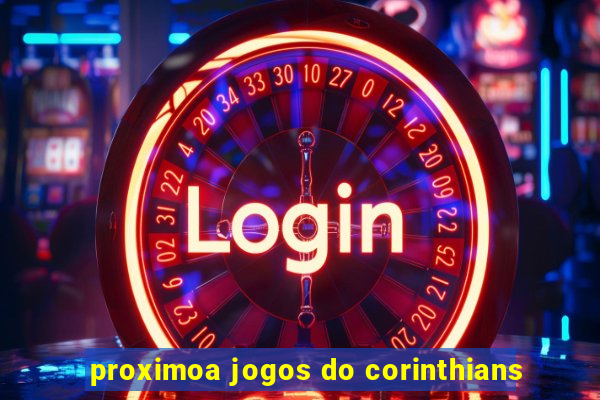 proximoa jogos do corinthians