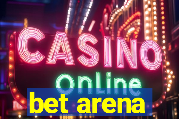 bet arena