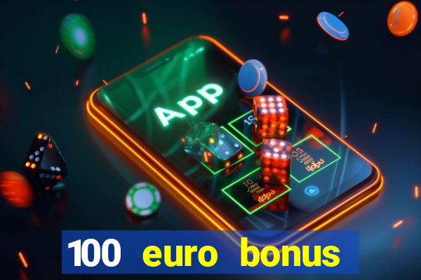 100 euro bonus ohne einzahlung casino