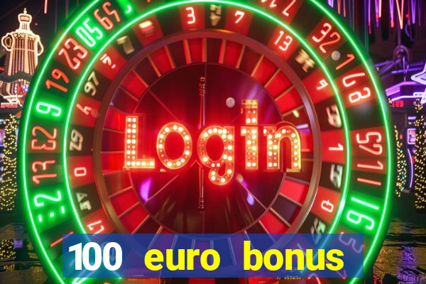 100 euro bonus ohne einzahlung casino