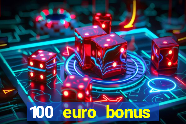 100 euro bonus ohne einzahlung casino