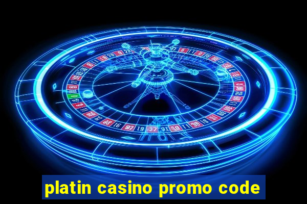 platin casino promo code