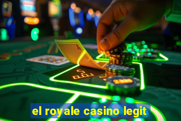 el royale casino legit