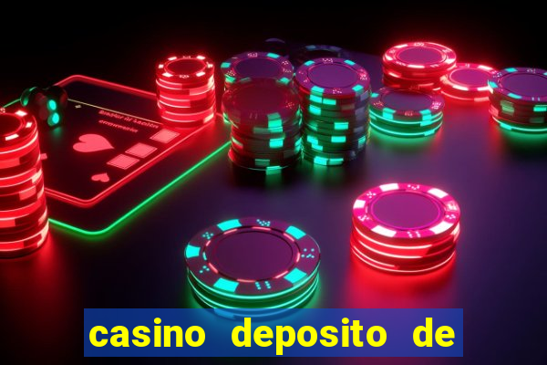 casino deposito de 1 real