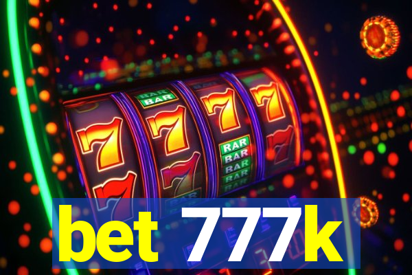 bet 777k