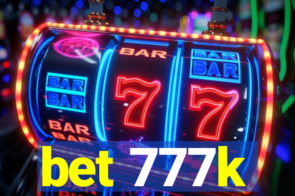 bet 777k