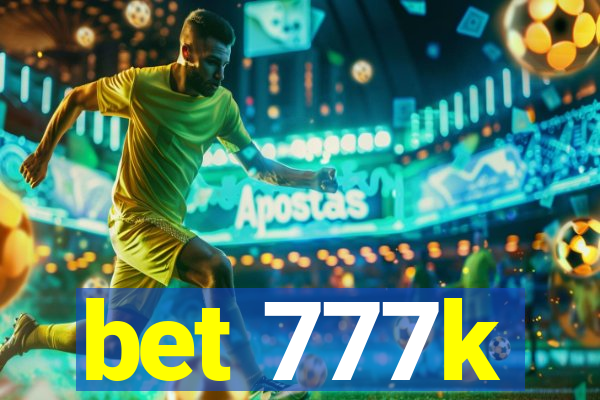 bet 777k