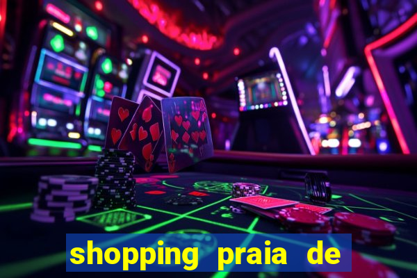 shopping praia de belas cinema