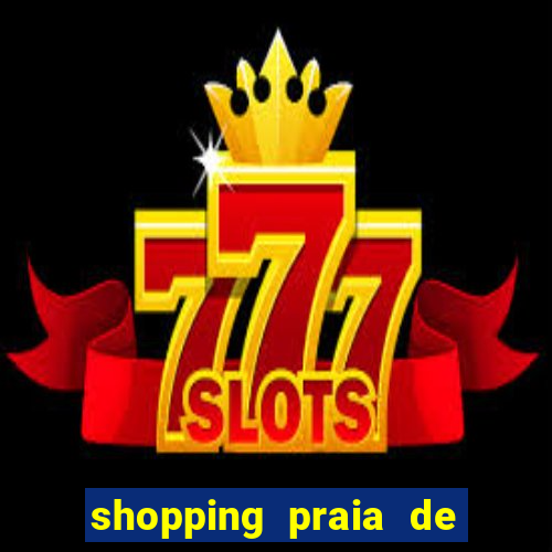 shopping praia de belas cinema