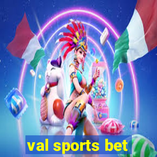 val sports bet