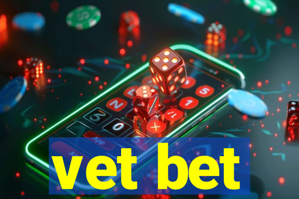 vet bet