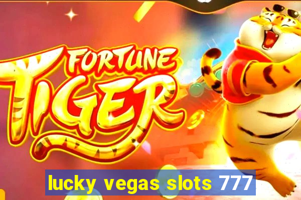 lucky vegas slots 777