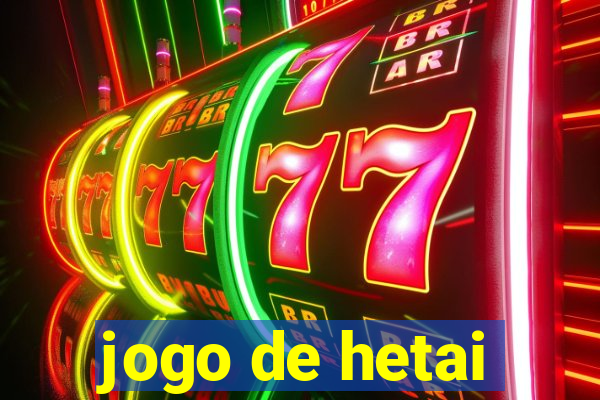 jogo de hetai