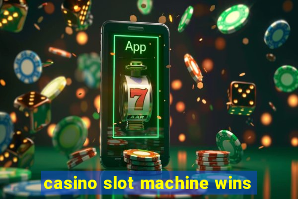 casino slot machine wins