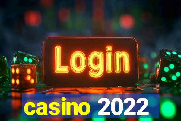 casino 2022