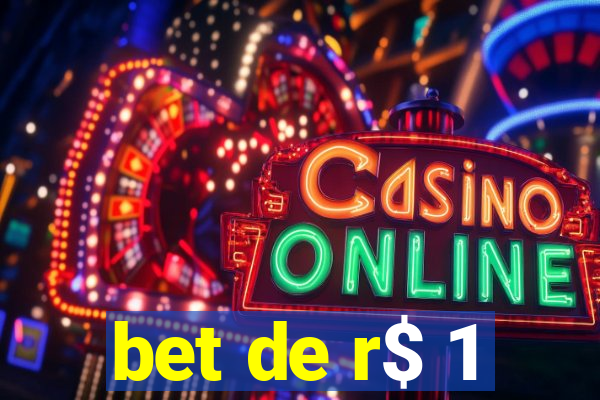 bet de r$ 1