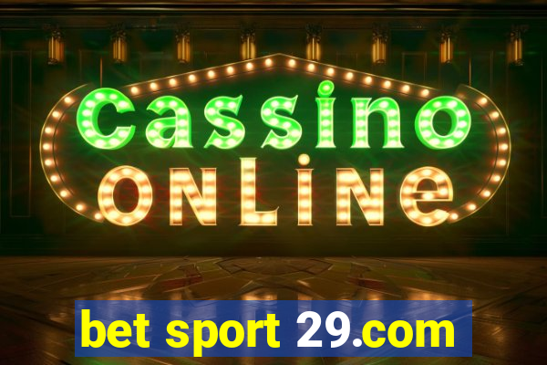 bet sport 29.com