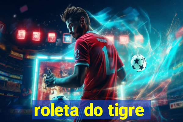 roleta do tigre