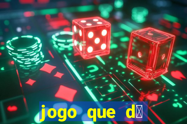 jogo que d谩 dinheiro sem depositar