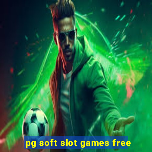 pg soft slot games free